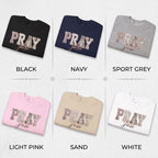 Christian Sweatshirt Unisex Design Pray Message Apparel Faith Based Clothing Women Church Wear Spiritual Gift For Her Religious Crewneck Pullover Inspirational Typography Design Devotional Fashion Statement Comfortable Everyday Wear Casual