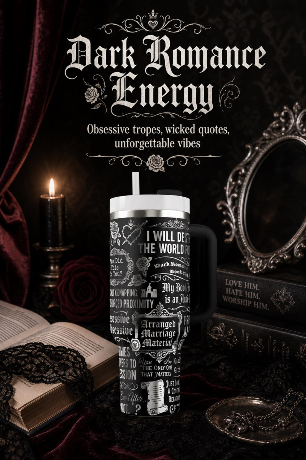Book Lover Gift – 40oz Dark Romance Tumbler for Booktok Fans