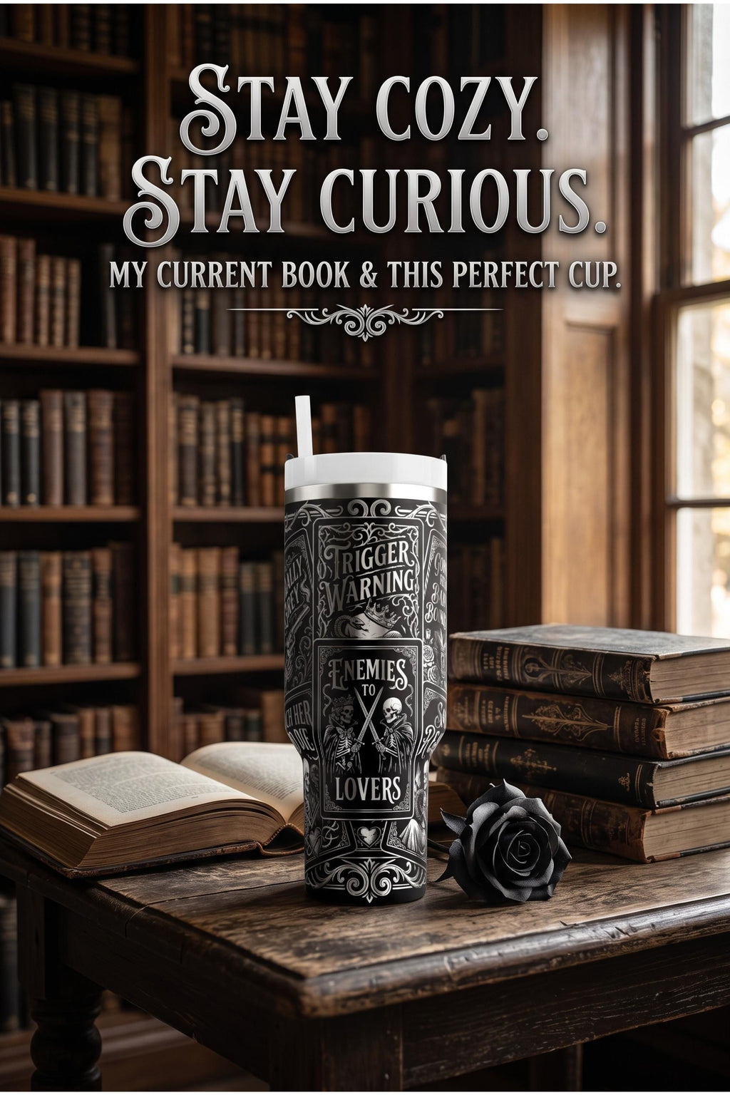 Book Lover Tumbler – 40oz Insulated Gothic Dark Romance Design